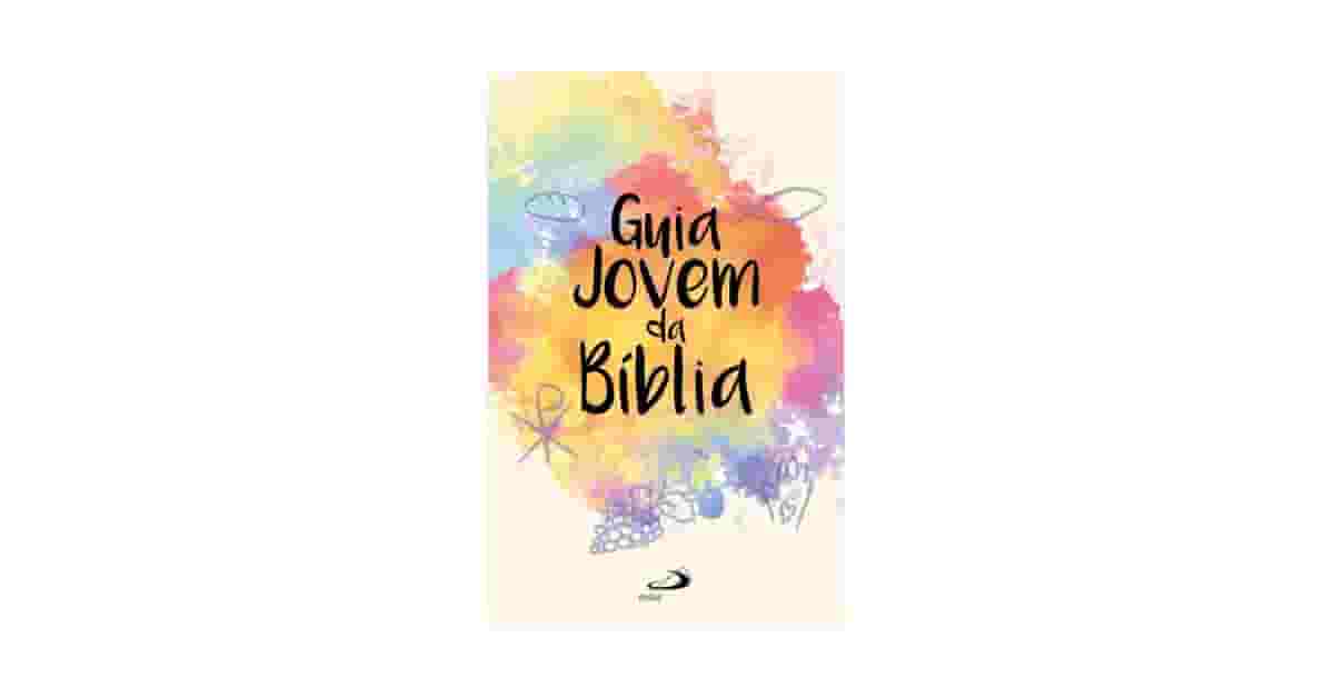 Melhor Livro da Bíblia para Jovens: Guia Essencial