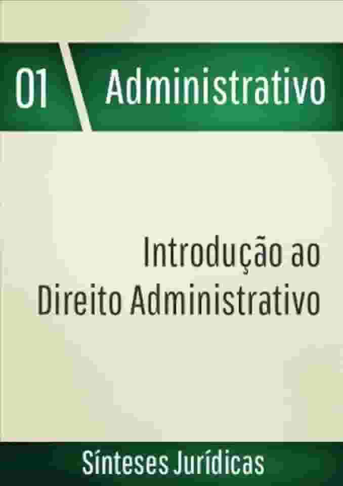 Introdução ao Direito Administrativo (Sínteses Jurídicas Livro 1)