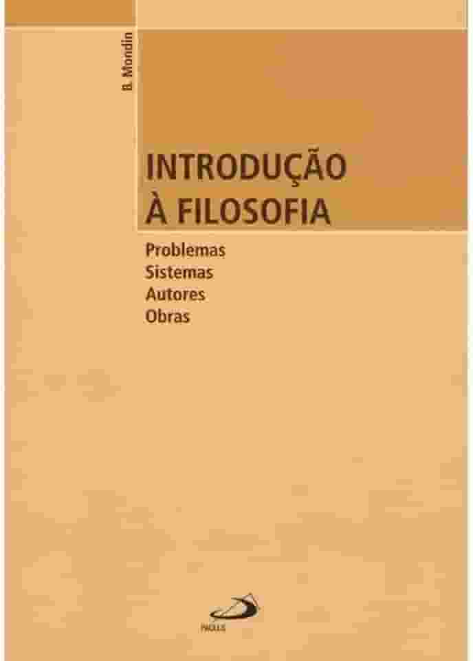 Introdução à Filosofia: Problemas, Sistemas, Autores, Obras