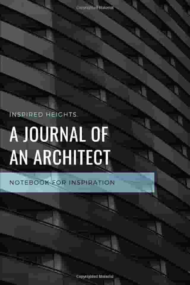 A Journal Of An Architect - 6x9 Black Lined Journal: Notebook For Architectural Inspiration - Perfect Gift