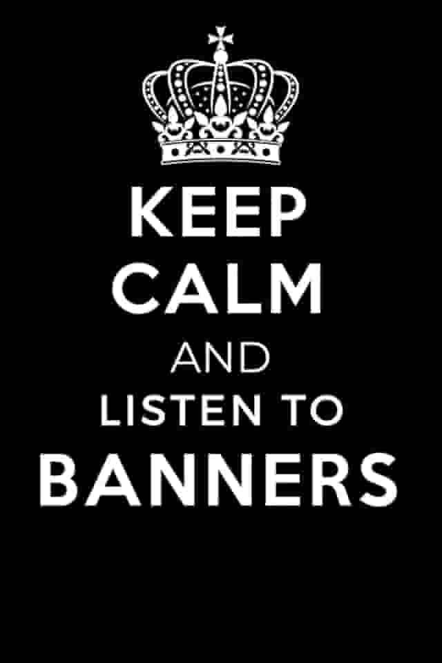 Keep Calm and Listen To Banners: Lined Journal Notebook Birthday Gift for Banners Lovers: (Composition Book Journal) (6x 9 inches)
