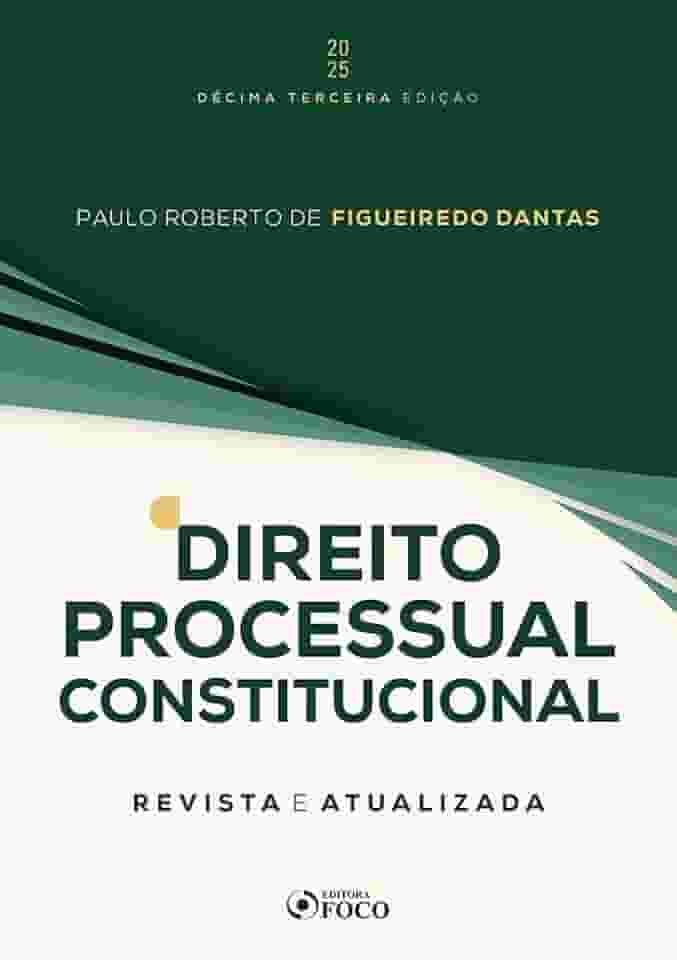 Direito Processual Constitucional - 13ª Ed - 2025
