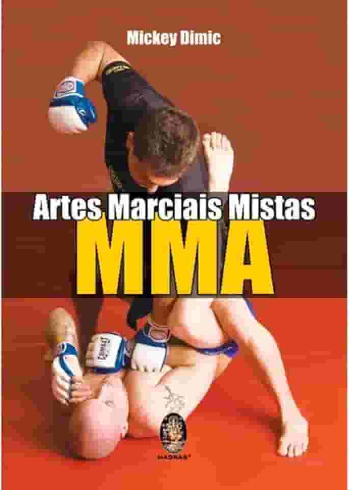 Artes Marciais Mistas - Os Segredos do MMA
