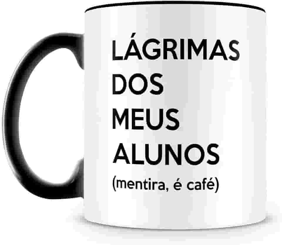 Caneca Lágrimas dos Meus Alunos