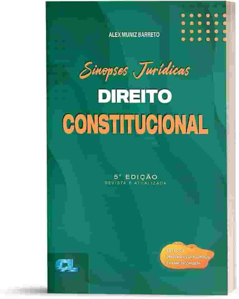Sinopses Jurídicas Direito Constitucional: Para Provas, Concursos E Exame Da Ordem