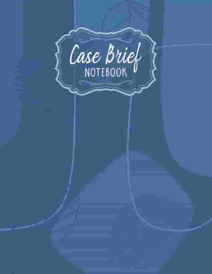 Case Brief Notebook: Case Review Sheets For Law Students