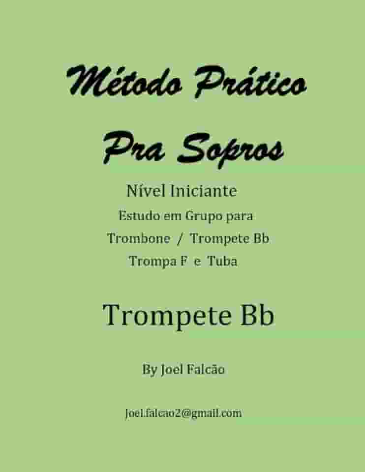 Método Pratico Pra Sopros P/ Trompete Bb: Aprenda a tocar trompete (Portuguese Edition)