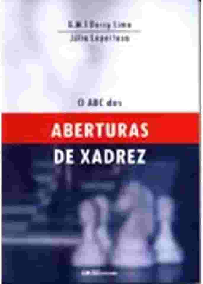 Abc das Aberturas de Xadrez, O