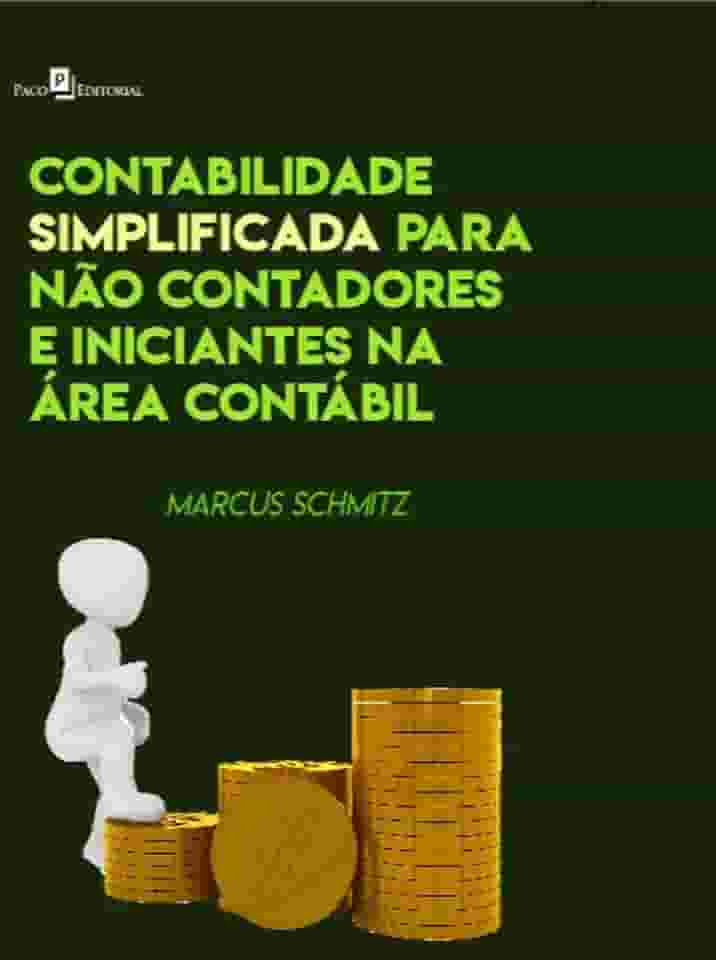 Contabilidade Simplificada Para Não-contadores e Iniciantes na área Contábil