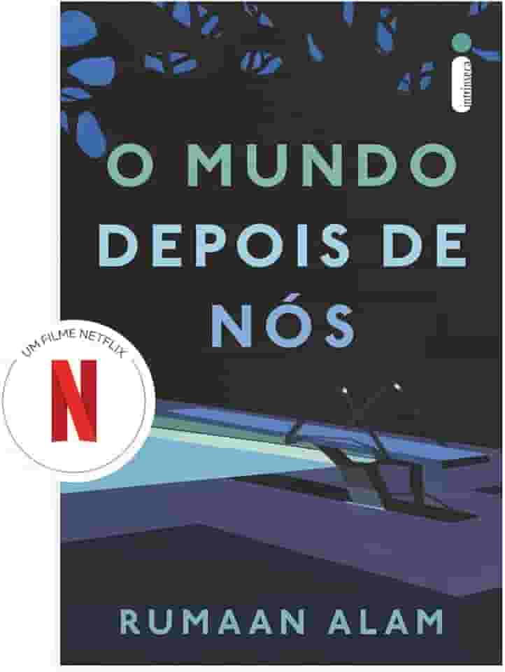 O mundo depois de nós (Livro que deu origem ao filme da Netflix)