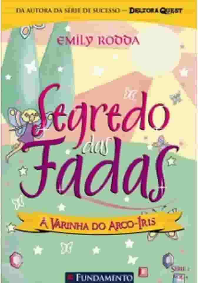 Segredo das Fadas 2.4. A Varinha do Arco-íris