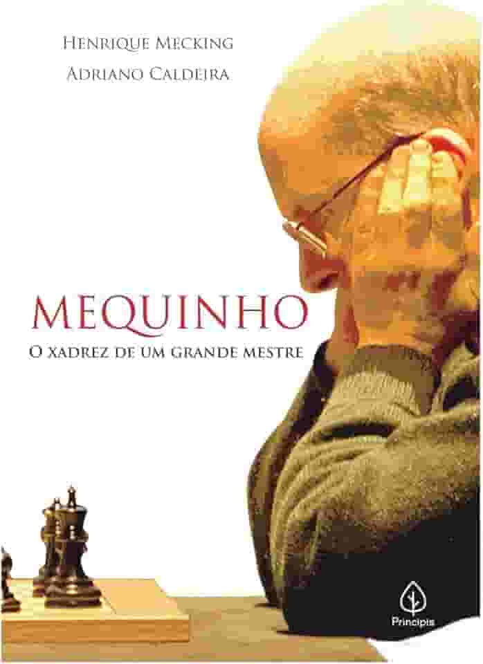 Mequinho: O xadrez de um grande mestre