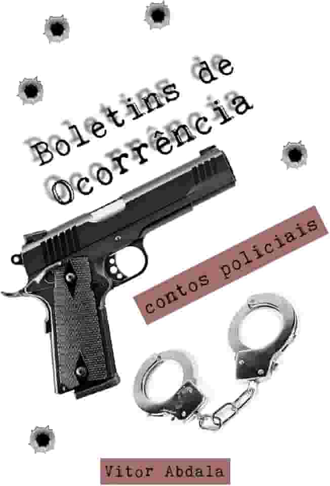 Boletins de ocorrência: Contos policiais