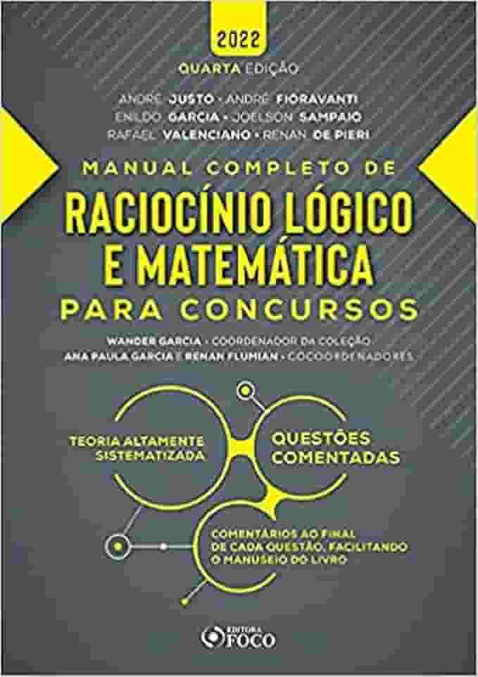 RACIOCÍNIO LÓGICO E MATEMÁTICA PARA CONCURSOS - MANUAL COMPLETO - 4ª ED - 2022
