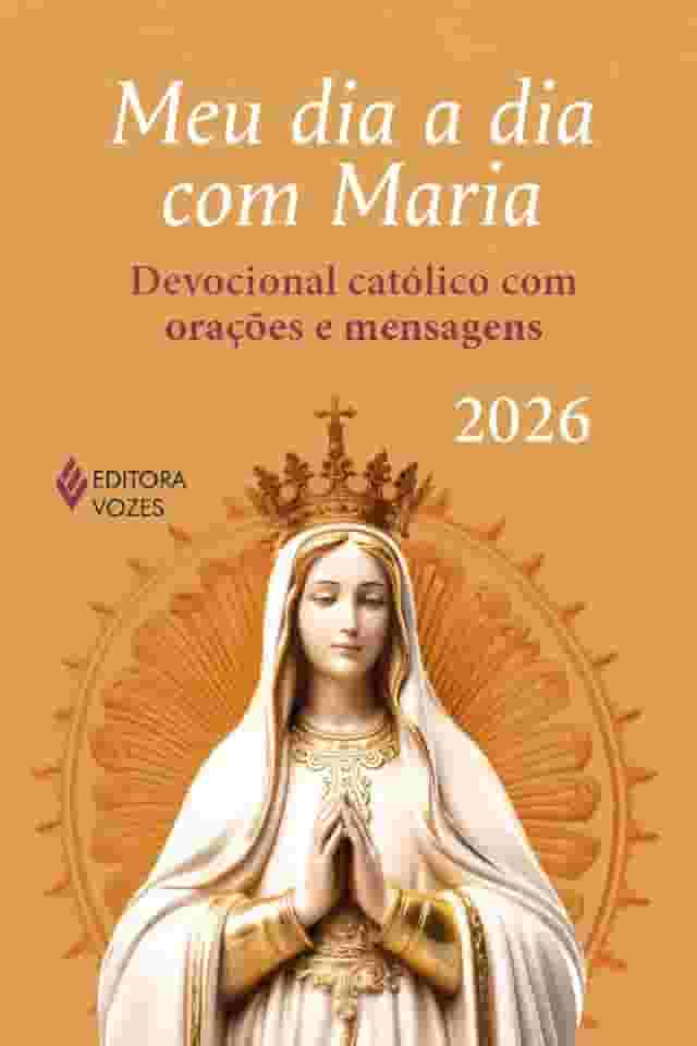 Meu dia a dia com Maria 2026: Devocional católico com orações e mensagens