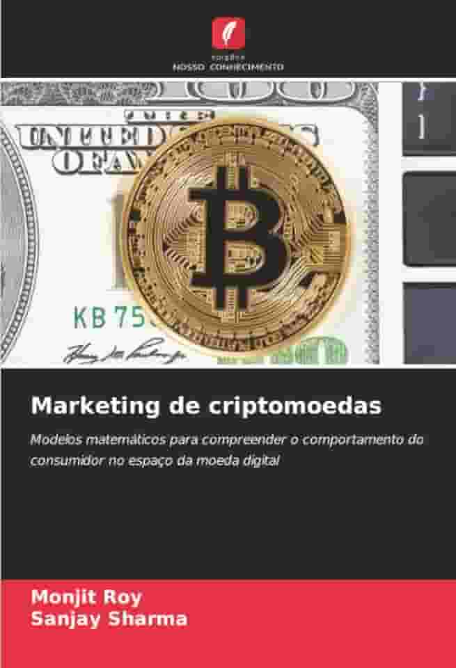 Marketing de criptomoedas: Modelos matemáticos para compreender o comportamento do consumidor no espaço da moeda digital