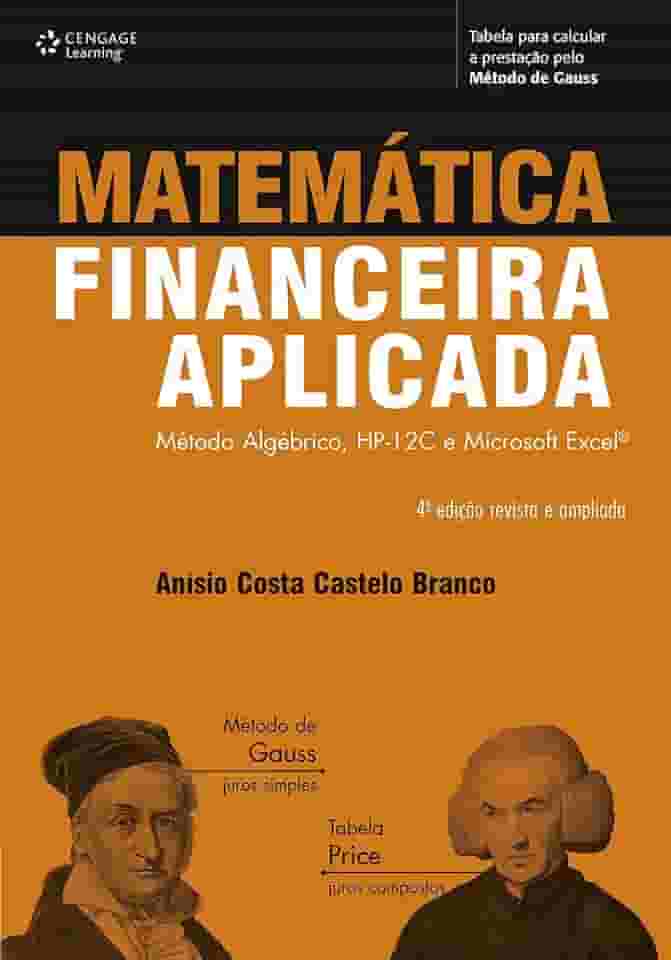 Matemática financeira aplicada: Método algébrico, HP-12C e Microsoft Excel