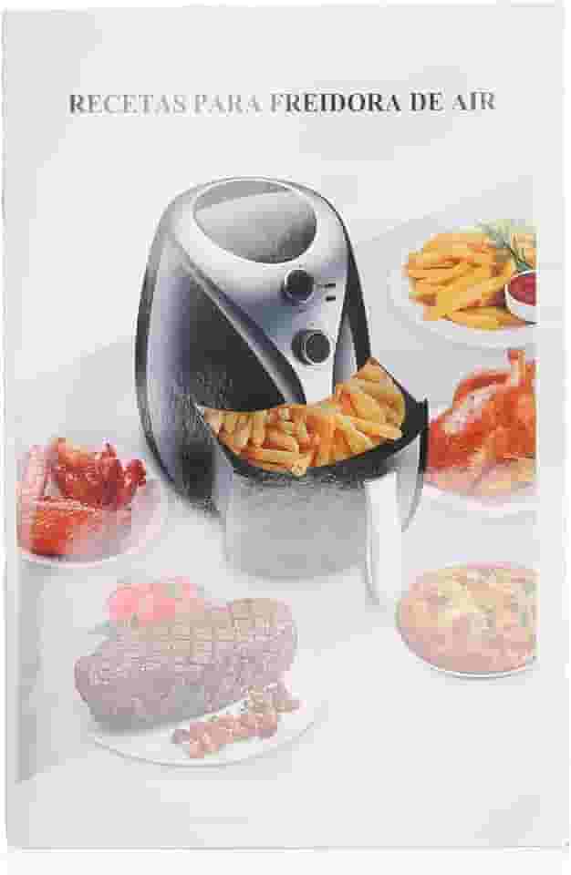 Livro de receitas Air Fryer com 32 receitas fáceis e imagens coloridas - um guia de culinária prático para iniciantes e usuários avançados