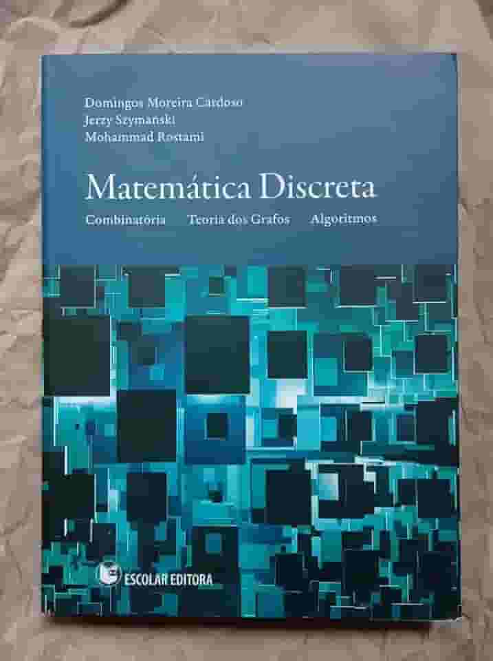 matematica discreta: combinatoria, teoria dos graficos algoritmos