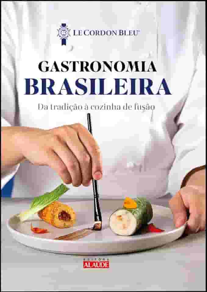 Gastronomia Brasileira: da Tradição à Cozinha de Fusão