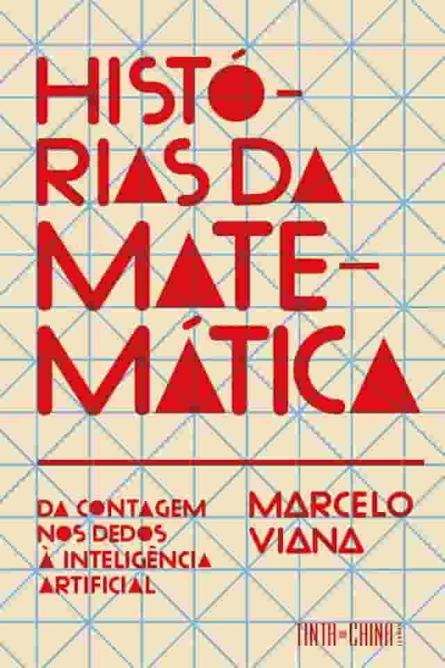 Histórias da matemática: Da contagem nos dedos à inteligência artificial