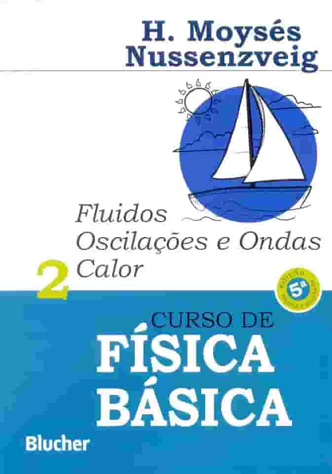 Curso de Física Básica: Fluidos, Oscilações e Ondas, Calor (Volume 2)