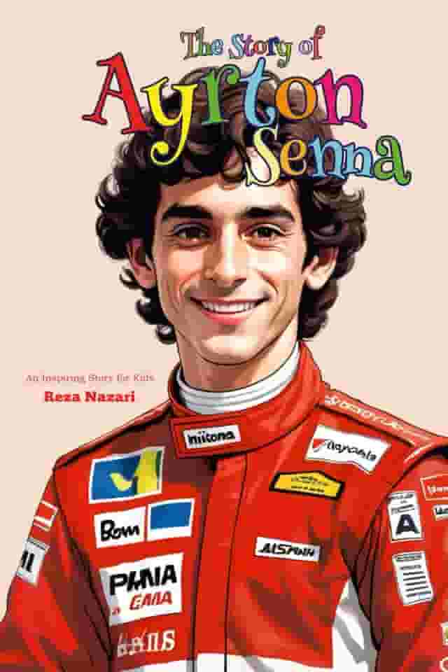 The Story of Ayrton Senna: An Inspiring Story for Kids