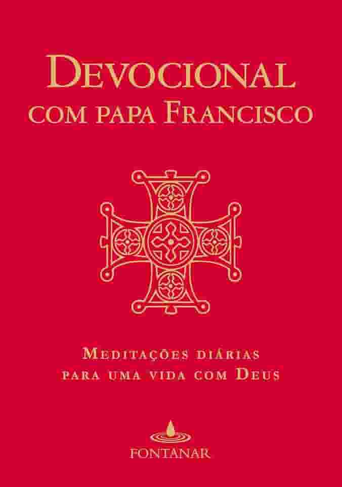 Devocional com Papa Francisco: Meditações diárias para uma vida com Deus