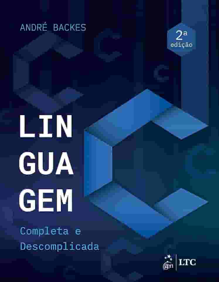 Linguagem C - Completa e Descomplicada