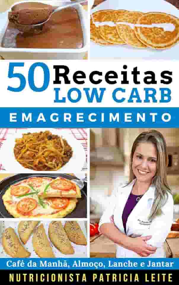 50 Receitas Low Carb Para Emagrecer: Baratas, Fáceis e Rápidas