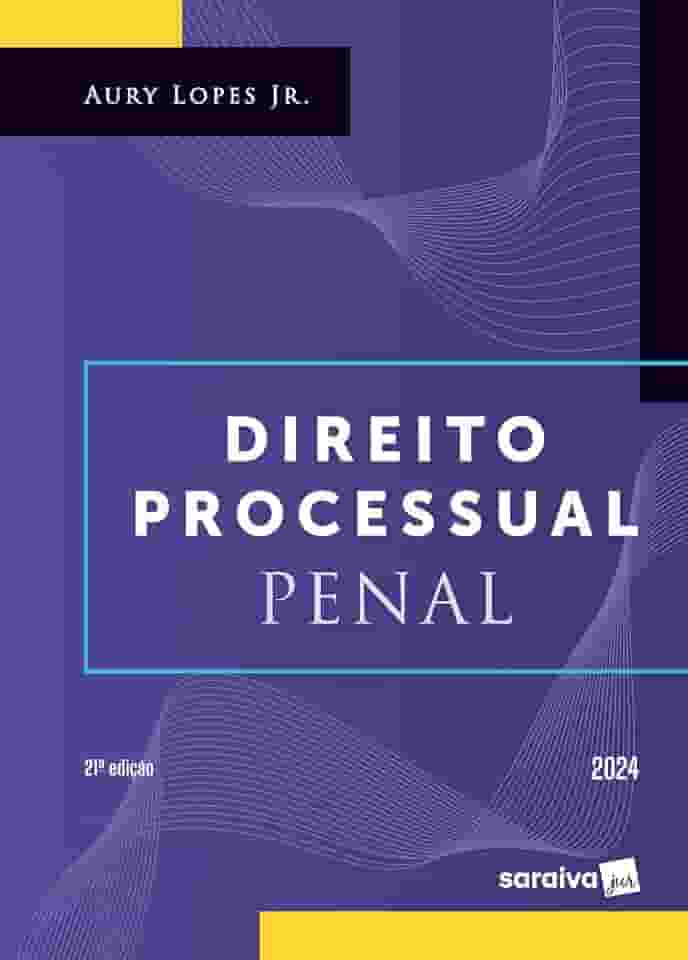 Direito Processual Penal - 21ª Edição 2024