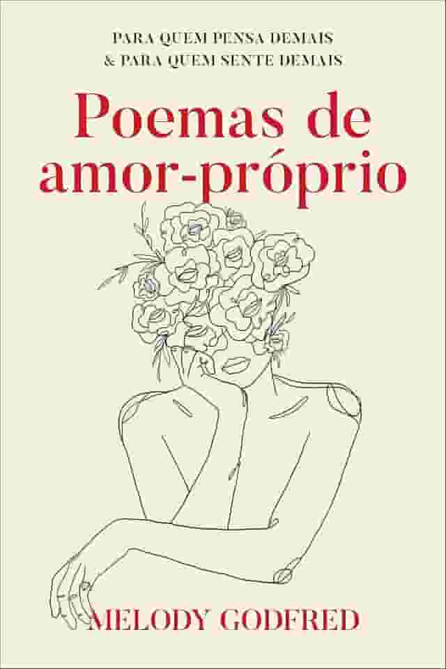 Poemas de amor-próprio: Para quem pensa demais e para quem sente demais