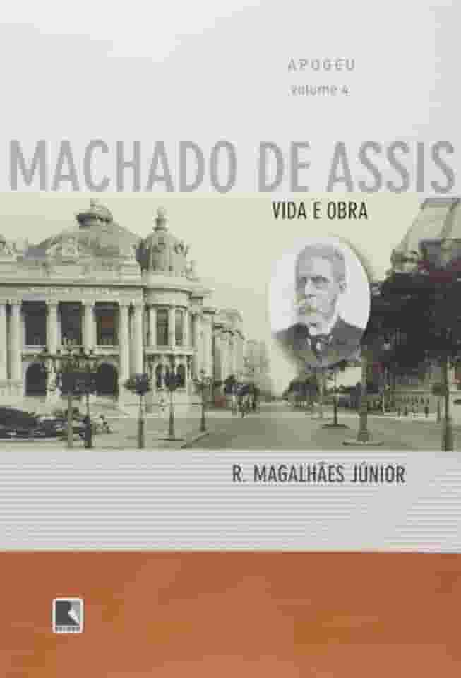 Apogeu - Vida e obra de Machado de Assis