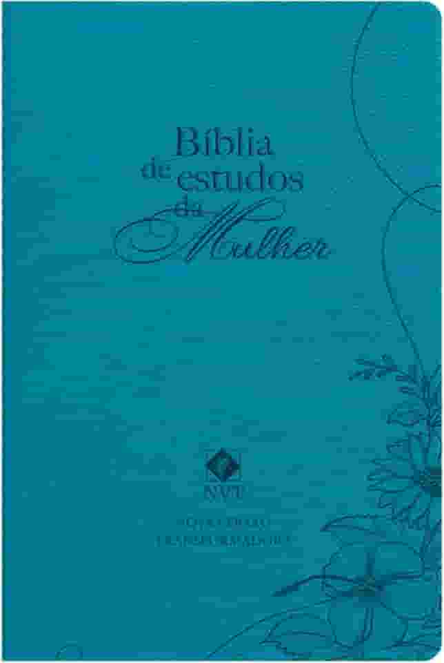 Biblia de estudos da mulher - Azul: Com estudos e reflexões de gênesis a apocalipse