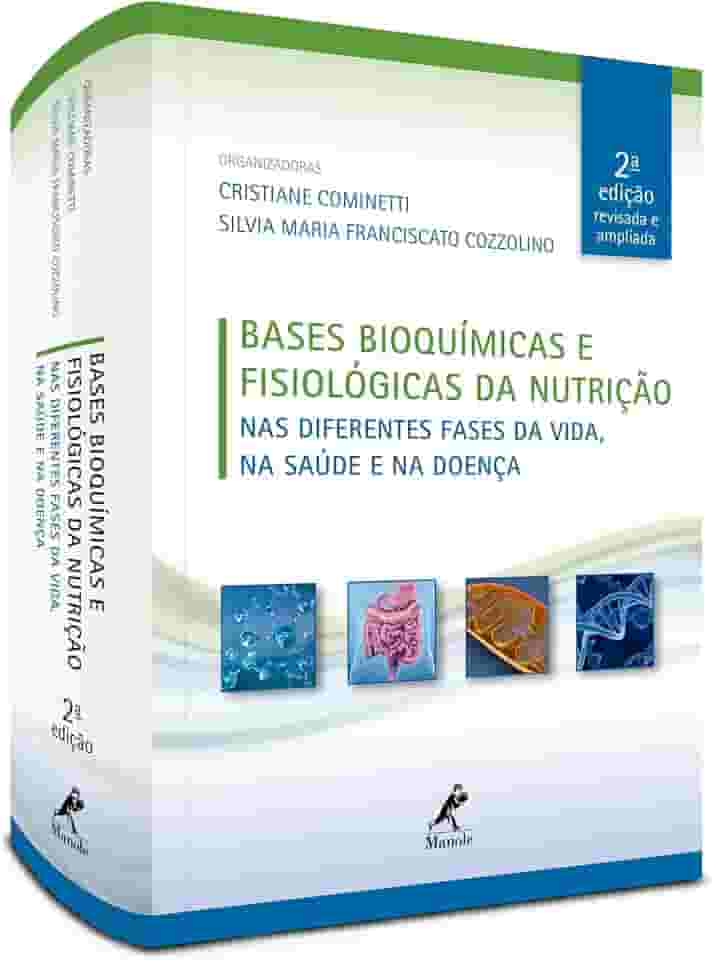 bases bioquímicas e fisiológicas da nutrição: Nas diferentes fases da vida, na saúde e na doença