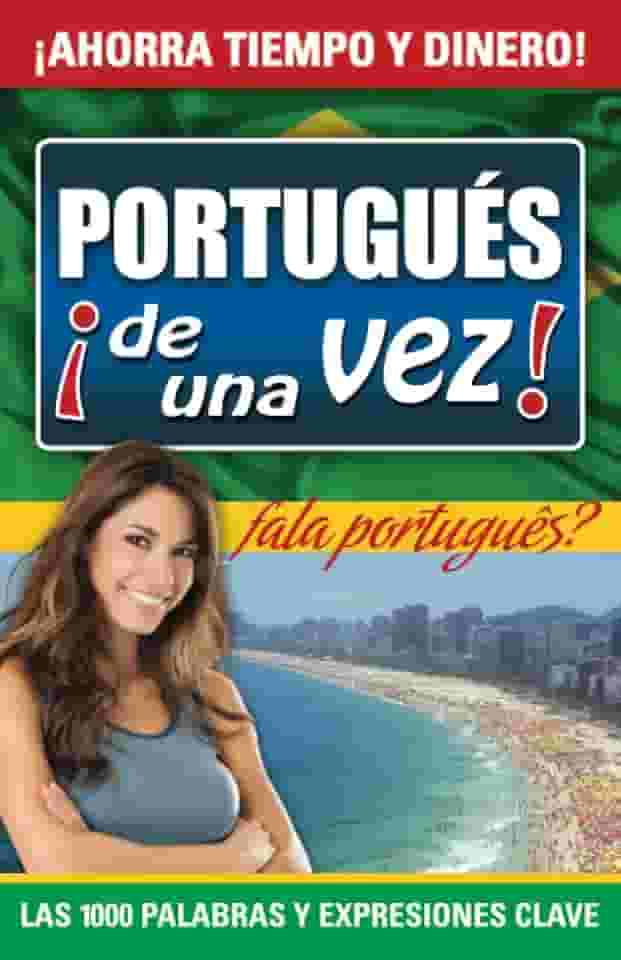 Portugués de Una Vez - Curso Básico de Portugués con Audios / Portuguese at Once - Portuguese Basic Course with Audios (Spanish Edition)