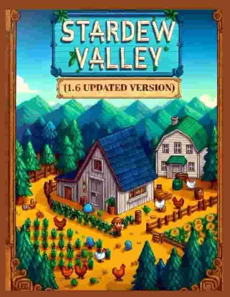 Stardew Valley: Complete Game Guide (1.6 Updated Version)