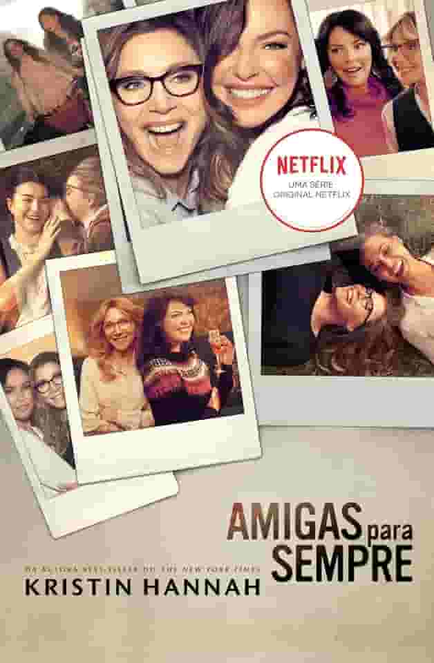 Amigas para sempre: O livro que deu origem à série da Netflix