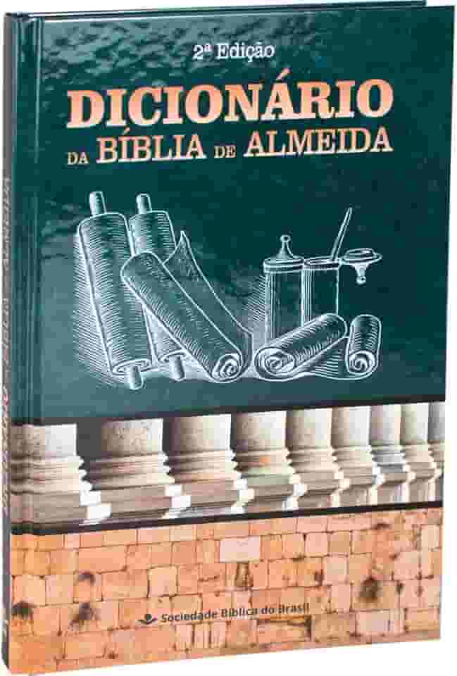 Dicionário da Bíblia de Almeida – 2ª Edição: Almeida Revista e Corrigida (ARC)