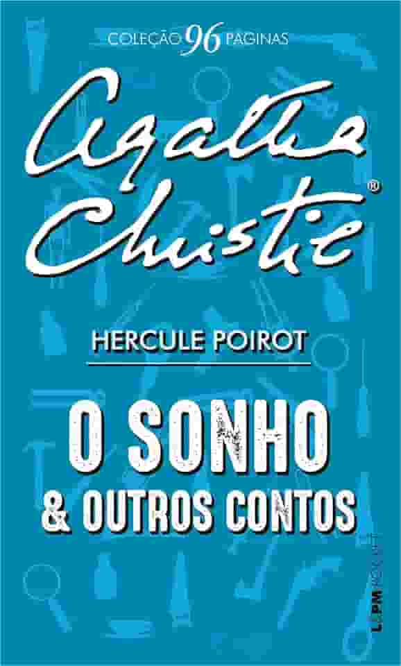 O sonho e outros contos - 96 páginas: Hercule Poirot