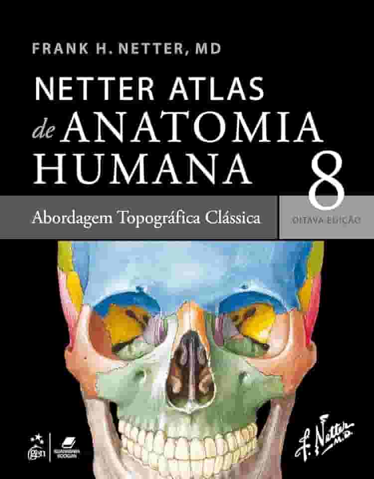 Netter Atlas de Anatomia Humana – Abordagem Topográfica Clássica
