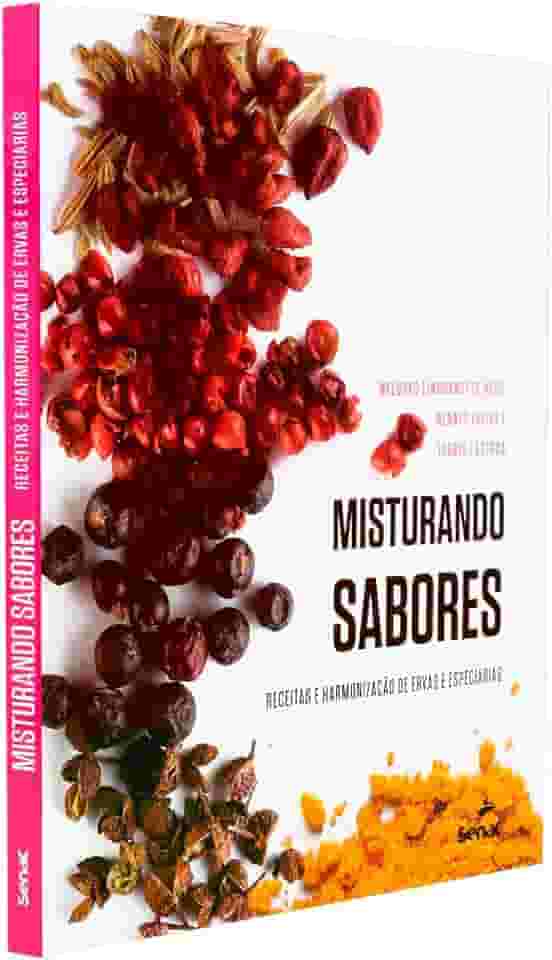 Misturando sabores: Receitas e harmonização de ervas e especiarias