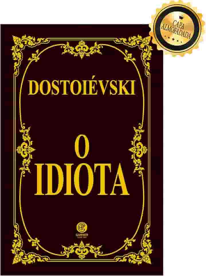 O Idiota - Edição de Luxo Almofadada
