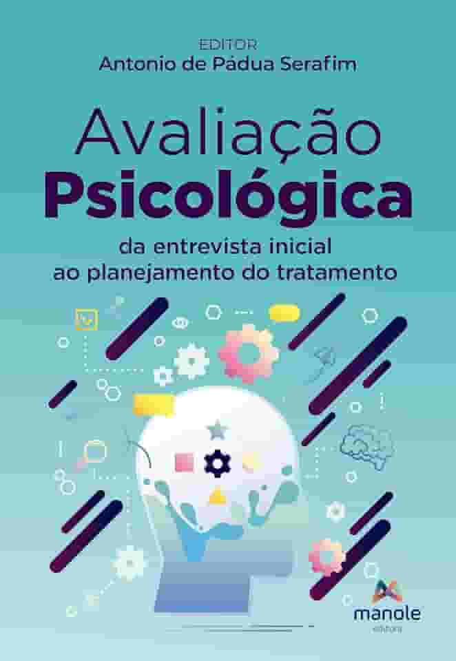Avaliação Psicológica: Da entrevista inicial ao planejamento do tratamento