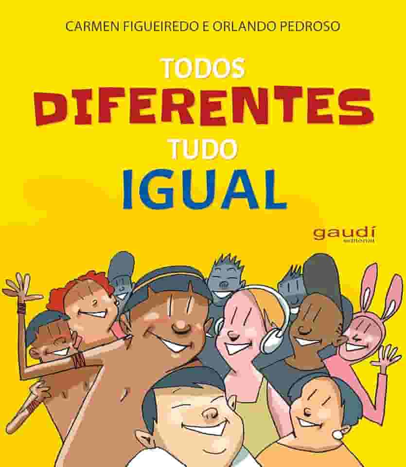 Todos diferentes tudo igual