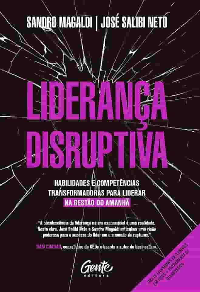 Liderança disruptiva: Habilidades e competências transformadoras para liderar na gestão do amanhã