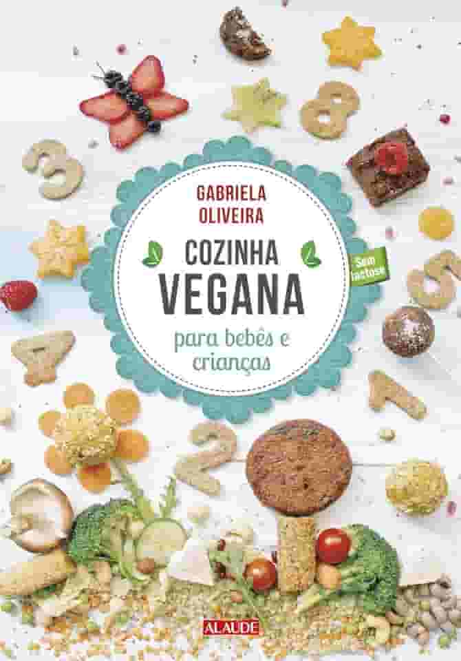 Cozinha Vegana Para Bebês e Crianças