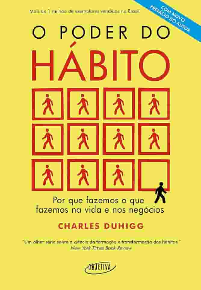 O poder do hábito: Por que fazemos o que fazemos na vida e nos negócios