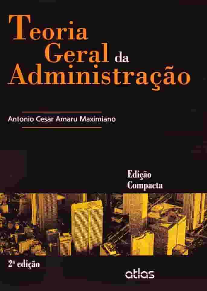 Teoria Geral Da Administração (Edição Compacta)