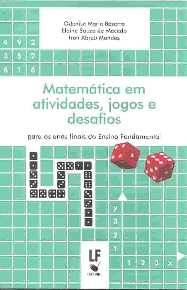 Matemática em Atividades, Jogos e Desafios: Para os Anos Finais do Ensino Fundamental: Para os Anos Finais do Ensino Fundamental